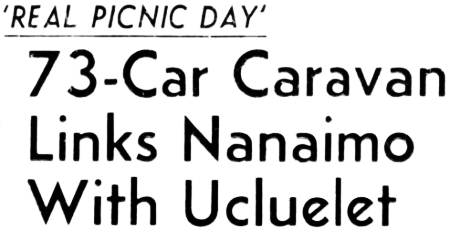 Headline: 73-Car Caravan Links Nanaimo With Ucluelet, 1959