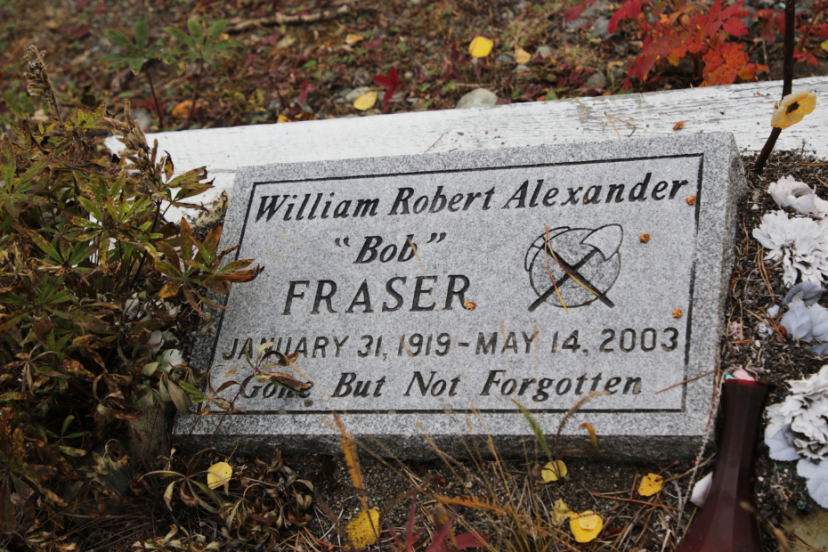 Grave of William Robert Alexander 'Bob' Fraser in the Atlin Cemetery, BC