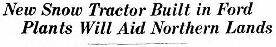 New Snow Tractor Built in Ford Plants Will Aid Northern Lands, 1925