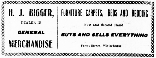 Ad for H.J. Bigger, general merchantn in Whitehorse, Yukon Territory, 1903