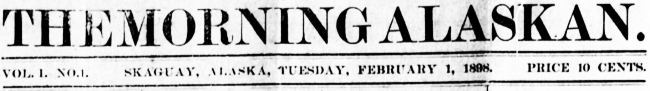 The Morning Alaskan (Skaguay), February 1, 1898