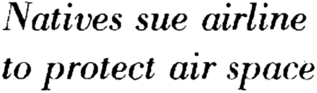 Alaska Natives sue Air North to protect air space, April 1977