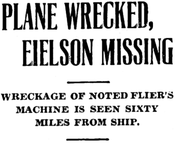 Headline: Plane Wrecked, Eielson Missing, 1929