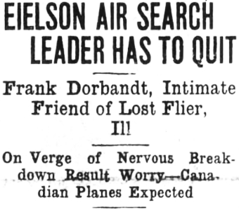Headline: Eielson Air Search On Verge of Nervous Breakdown, Has To Quit 1930