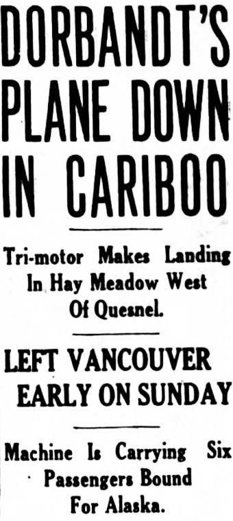 Headline: Dorbrandt's Tri-motor Down in Cariboo, 1934