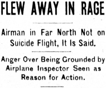 Headline: Airman in Far North Not on Suicide Flight, It is Said, 1934
