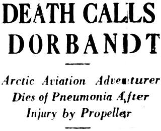 Headline: Death Calls Frank Dorbrandt, pioneer Alaska aviator, 1935