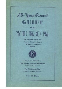 All-Year Round Guide to the Yukon, 1947
