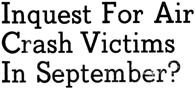 Headline: Inquest For Air Crash Victims In September? (1943)