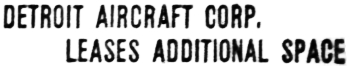 Headline: Eastman Aircraft Corporation to Move into Former Studebaker Plant, 1929