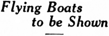 Headline: Flting Boats to be Shown in Los Angeles, 1930