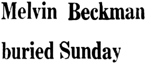 Melvin Beckman buried Sunday, 1963