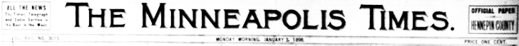 The Minneapolis Times</i>, Monday Morning, January 3, 1898