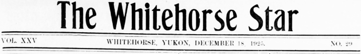 The Whitehorse Star, December 18, 1925