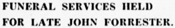 Funeral services held for the late John Forrester, 1946
