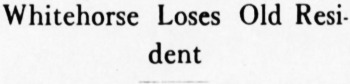 Whitehorse Loses Old Resident, 1927
