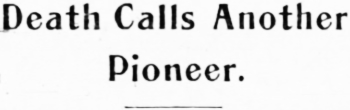 Death Calls Another Pioneer, 1925