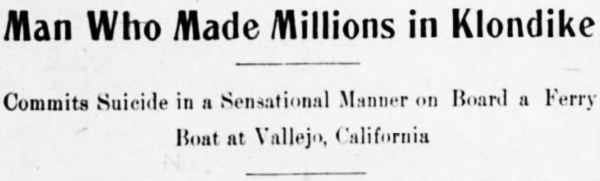 Jim Hall, Who Made Millions in the Klondike, Commits Suicide on a Calfornia Ferry