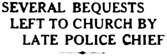 Headline: Several Bequests Left to Church by Late Police Chief Horrigan, 1920