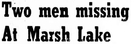 Ralph Huene and Louis Kuhn missing at Marsh Lake, 1958