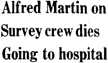 Alfred Martin on Survey crew dies Going to hospital, 1959
