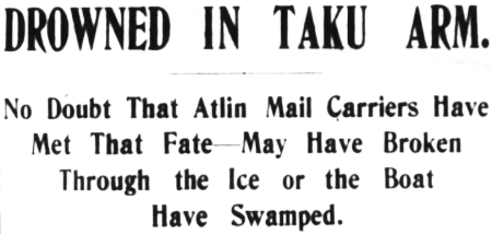 Mail Carriers Drowned in Taku Arm, 1902
