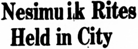 Headline: Max Nesimuik Rites Held in City, 1961