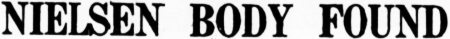 Nielsen Body Found, 1962