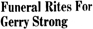 Headline: Funeral Rites For Gerry Strong, 1956