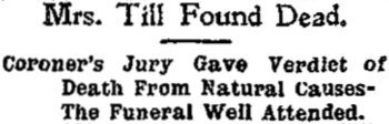 Headline: The death of Mrs. Charlotte Till at Atlin, BC, 1906