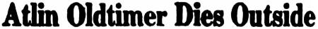 Headline: Atlin Oldtimer Dies Outside, 1961