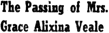 Headline: The Passing of Mrs. Grace Alixina Veale, 1950