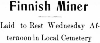 Victor Wisti, Finnish Miner, Laid to Rest in Whitehorse Cemetery, 1916
