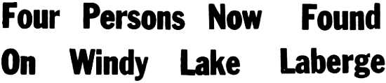 Headline: Four Persons Now Found On Windy Lake Laberge, 1963