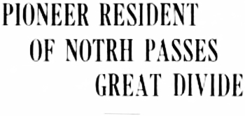 Headline: Pioneer Resident of North Passes Great Divide, 1933