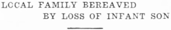 Headline: Whitehorse Family Bereaved by Loss of Infant Son, 1935