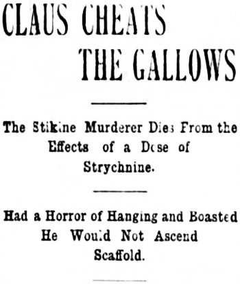 Headline: Claus Cheats the Gallows, 1898