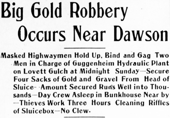 Big Gold Robbery Occurs Near Dawson, 1913