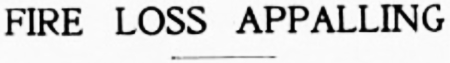 FIRE LOSS APPALLING, 1928