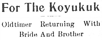 For the Koyukuk - Oldtimer Returning with Bride and Brother