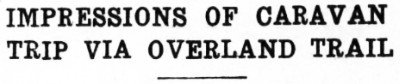 Impressions of Caravan Trip via Yukon Overland Trail, 1942