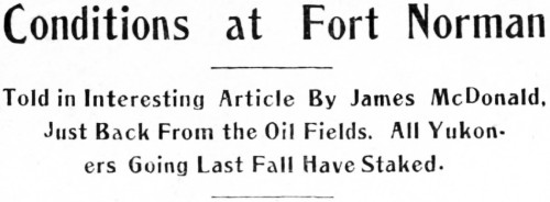 Conditions at Fort Norman oil fields, 1921