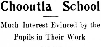Headline: Chooutla School - Much Interest Evinced by the Pupils in Their Work