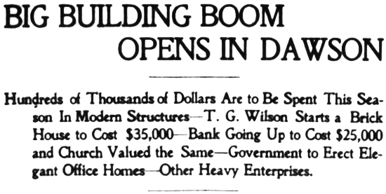 Headline: Big Building Boom Opens in Dawson, May 1901