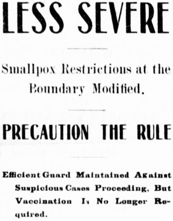 Headline: Smallpox Restrictions at the Boundary Modified. Efficient Guard Maintained Against Suspicious Cases Proceeding, But Vaccination Is No Longer Required, 1900