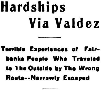 Headline: Hardships Via Valdez, 1906