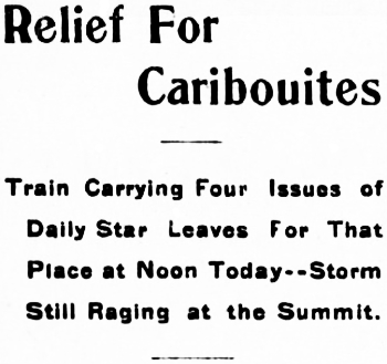 Headline: Relief For Caribouites, 1906.