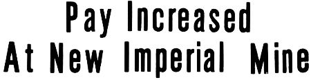 Headline: Pay Increased At New Imperial Mine, Whitehorse, 1970