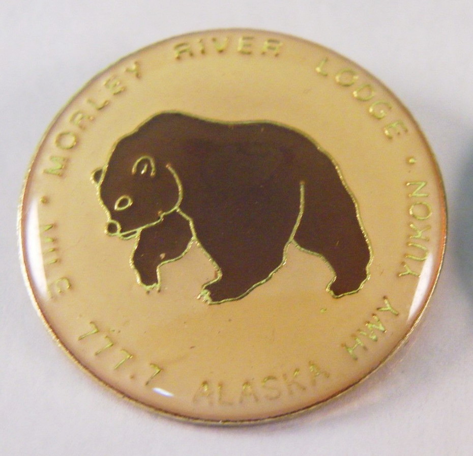 Pin from the Morley River Lodge on the Alaska Highway