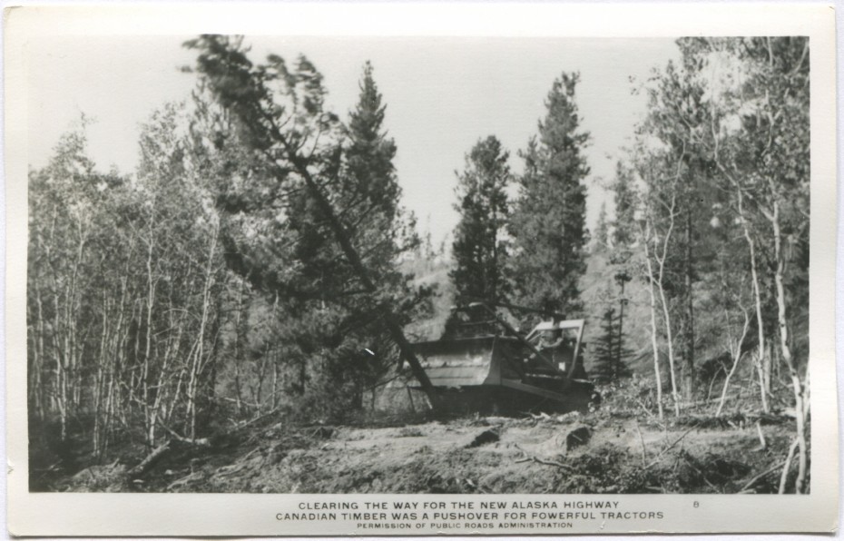 Alaska Highway postcard showing a bulldozer knocking trees over, 1940s